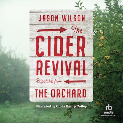 The Cider Revival – omslag til lydbogen af Jason Wilson