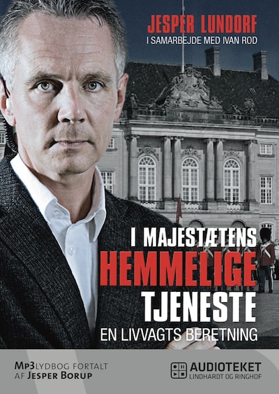 I majestætens hemmelige tjeneste – omslag til lydbogen af Jesper Lundorf, Ivan Rod