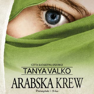 Arabska krew – okładka audiobooka, autor Tanya Valko