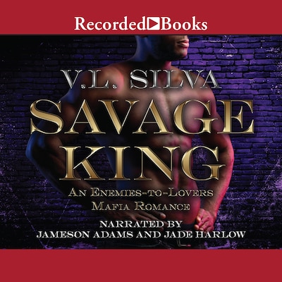 Savage King – omslag van het luisterboek van V.L. Silva