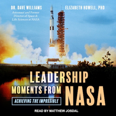 Leadership Moments from NASA – omslag til lydbogen af Dr. Dave Williams, Elizabeth Howell, PhD