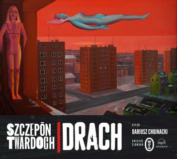 Drach. Edycyjŏ ślōnskŏ – okładka audiobooka, autor Szczepan Twardoch