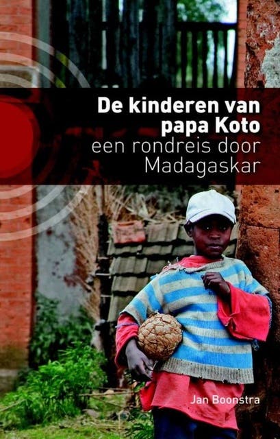 De kinderen van papa Koto: een rondreis door Madagaskar – omslag van het luisterboek van Jan Boonstra