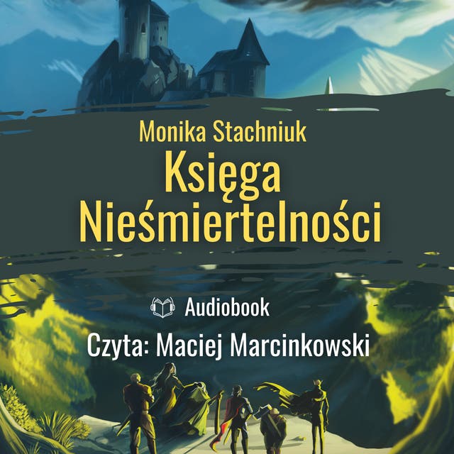 Księga Nieśmiertelności – okładka audiobooka, autor Monika Stachniuk