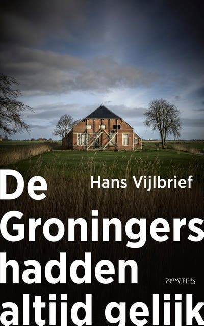 De Groningers hadden altijd gelijk – omslag van het luisterboek van Hans Vijlbrief