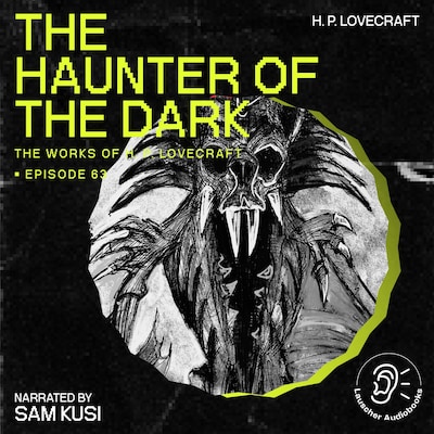 The Haunter of the Dark (The Work of H. P. Lovecraft, Episode 63) – omslag til lydbogen af H. P. Lovecraft