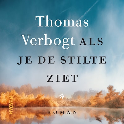 Als je de stilte ziet – omslag van het luisterboek van Thomas Verbogt