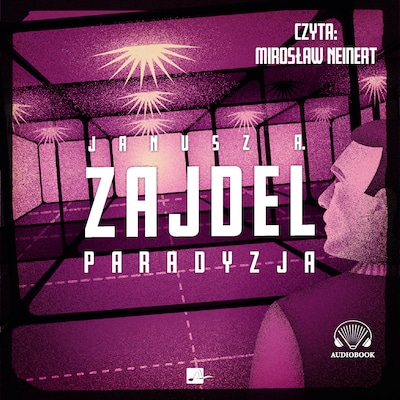 Paradyzja – okładka audiobooka, autor Janusz A. Zajdel