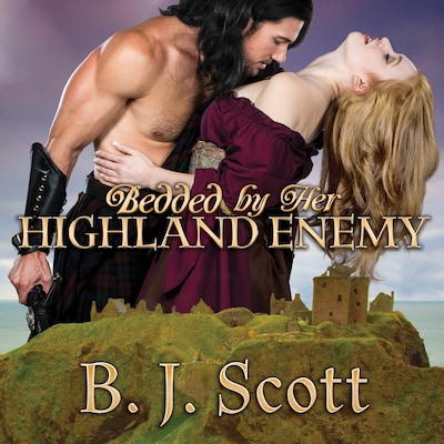 Bedded by Her Highland Enemy – omslag til lydbogen af B. J. Scott