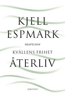Återliv : Med Skapelsen och Kvällens frihet
