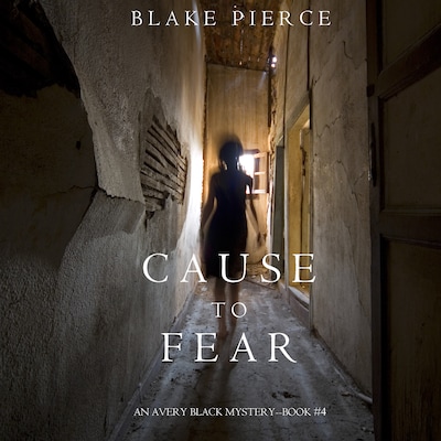 Cause to Fear (An Avery Black Mystery—Book 4)