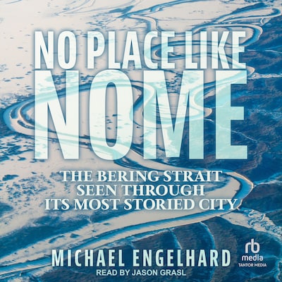 No Place Like Nome – omslag til lydbogen af Michael Engelhard