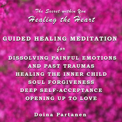 The Secret within You - Healing the Heart