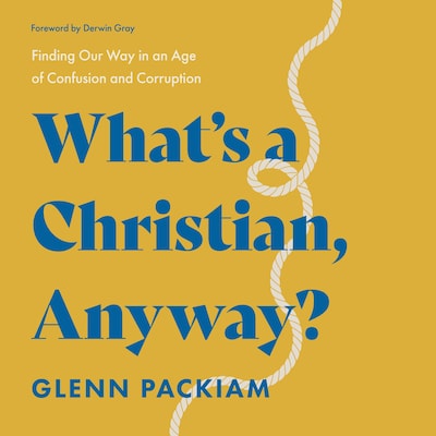 What's a Christian, Anyway? – omslag til lydbogen af Glenn Packiam