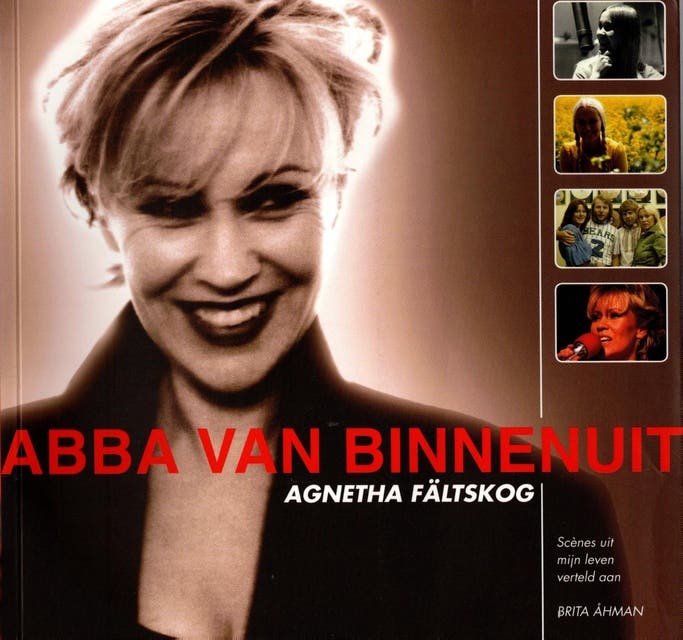 ABBA van Binnenuit: scenes uit mijn leven verteld aan Brita Åhman – omslag van het luisterboek van Agnetha Fältskog,Brita Åhman