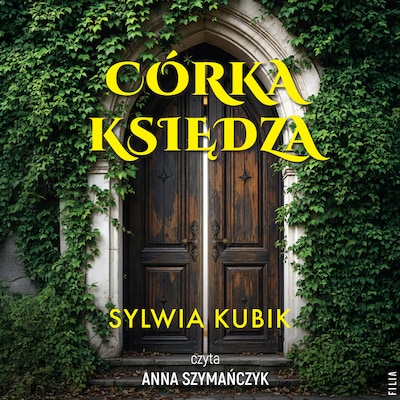 Córka księdza – okładka audiobooka, autor Sylwia Kubik