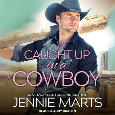 Caught Up in a Cowboy – omslag til lydbogen af Jennie Marts
