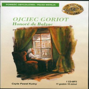 Ojciec Goriot – okładka audiobooka, autor Honoriusz Balzac