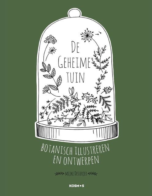 De geheime tuin: Botanisch illustreren en ontwerpen – omslag van het luisterboek van Mijke Desserjer