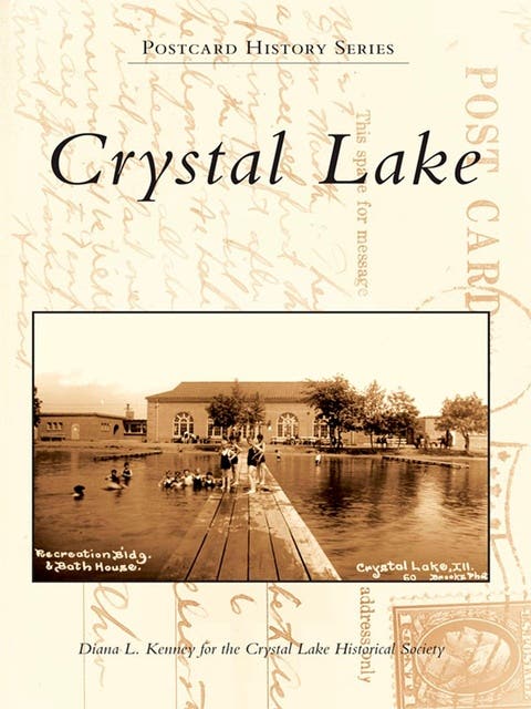 Crystal Lake – omslag til lydbogen af Diana L Kenney, Crystal Lake Historical Society