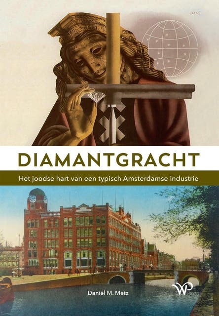 Diamantgracht: Het joodse hart van een typisch Amsterdamse industrie