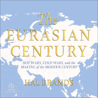 The Eurasian Century – omslag til lydbogen af Hal Brands