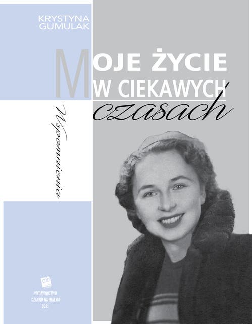 Moje życie w ciekawych czasach