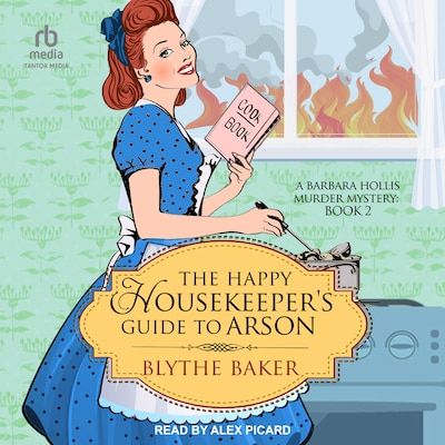 The Happy Housekeeper's Guide to Arson – omslag til lydbogen af Blythe Baker