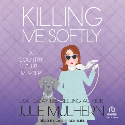 Killing Me Softly – omslag til lydbogen af Julie Mulhern