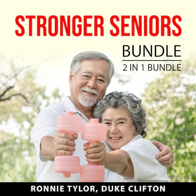 Stronger Seniors Bundle, 2 IN 1 Bundle: Rock Steady and Stretching for Seniors – omslag til lydbogen af Duke Clifton, Ronnie Tylor