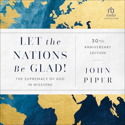 Let the Nations Be Glad!, 30th Anniversary Edition – omslag til lydbogen af John Piper