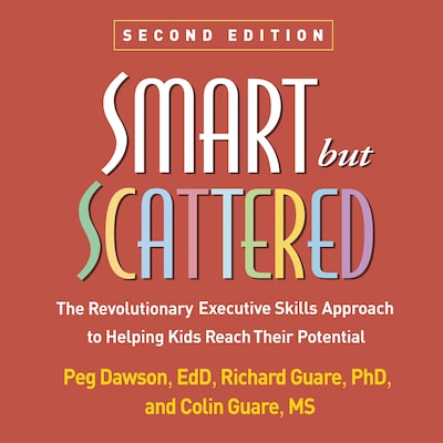 Smart but Scattered – omslag til lydbogen af Dawson EdD Peg, Guare PhD Richard, Guare MS BCBA Colin