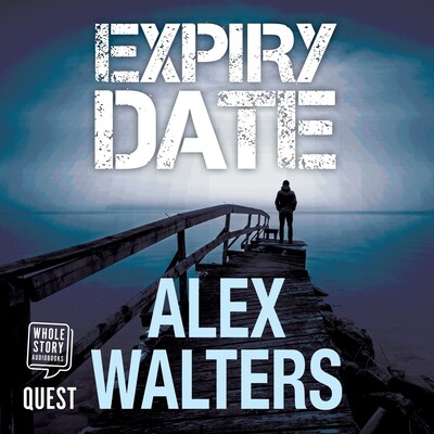 Expiry Date: a gripping crime thriller – omslag til lydbogen af Alex Walters