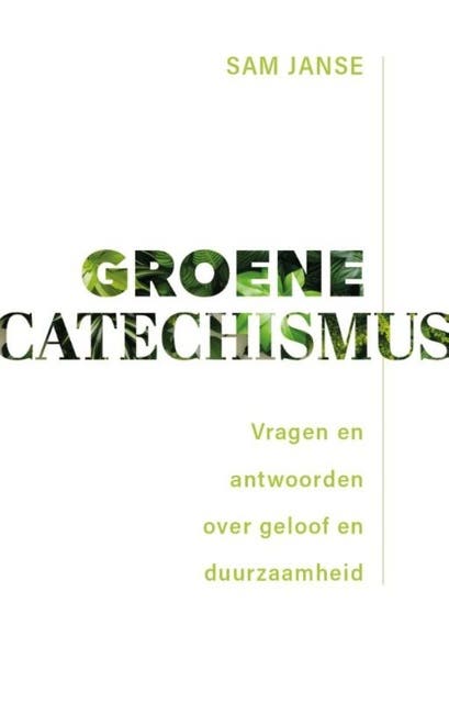 Groene catechismus: Vragen en antwoorden over geloof en duurzaamheid – omslag van het luisterboek van Sam Janse