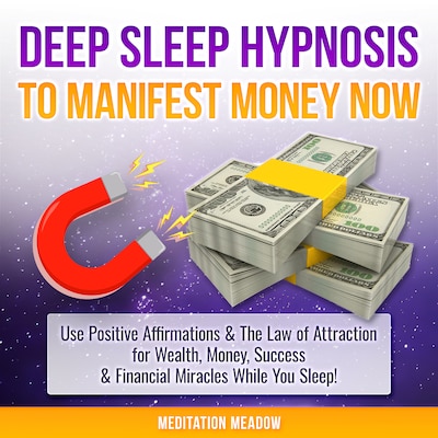 Deep Sleep Hypnosis to Manifest Money Now – omslag til lydbogen af Meditation Meadow