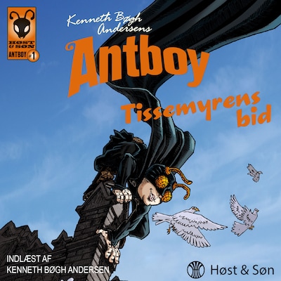 Antboy 1 - Tissemyrens bid – omslag til lydbogen af Kenneth Bøgh Andersen