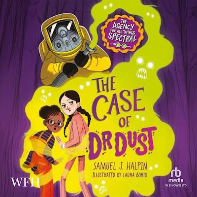 The Case of Dr Dust (The Agency for All Things Spectral) – omslag til lydbogen af Samuel J. Halpin