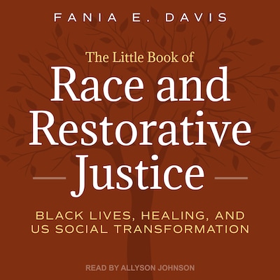 The Little Book of Race and Restorative Justice – omslag til lydbogen af Fania E. Davis