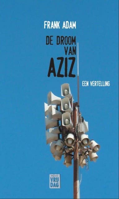 De droom van Aziz: een vertelling – omslag van het luisterboek van Frank Adam