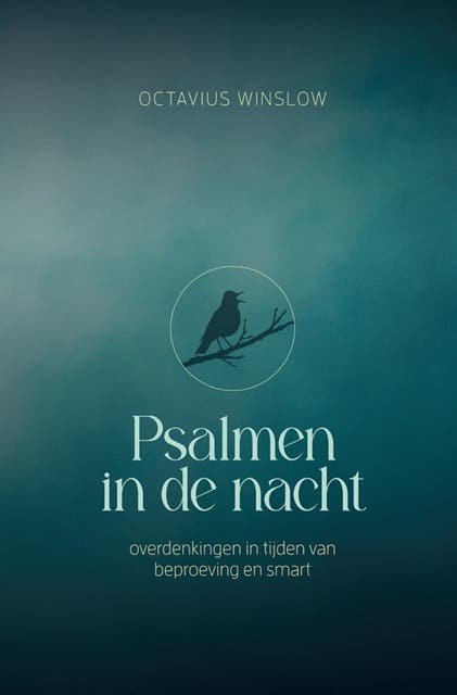 Psalmen in de nacht: Overdenkingen in tijden van beproeving en smart – omslag van het luisterboek van Octavius Winslow