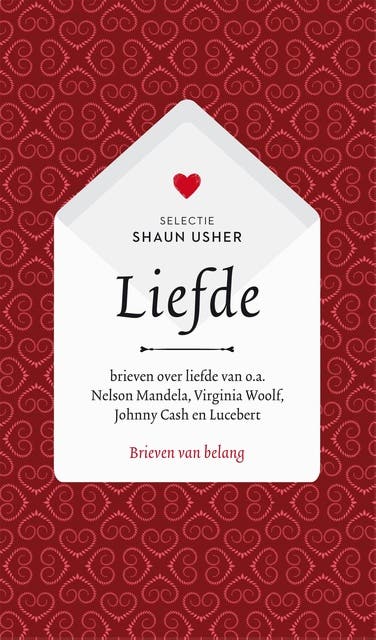 Brieven van belang: Liefde: brieven over liefde van o.a. Nelson Mandela, Virginia Woolf, Johnny Cash en Lucebert – omslag van het luisterboek van Shaun Usher