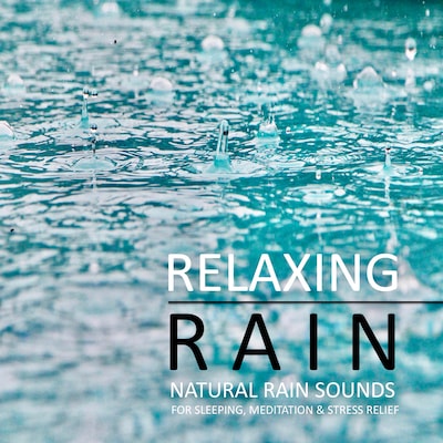 Relaxing Rain: Natural rain sounds for sleeping, meditation & stress relief