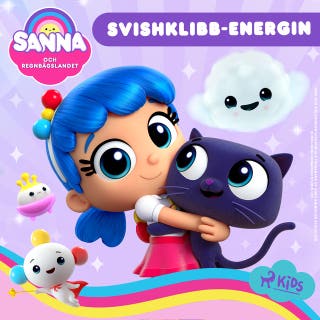 Sanna och Regnbågslandet – Svishklibb-Energin – omslag till ljudboken av Guru Studio