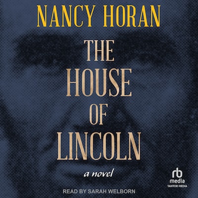 The House of Lincoln – omslag til lydbogen af Nancy Horan