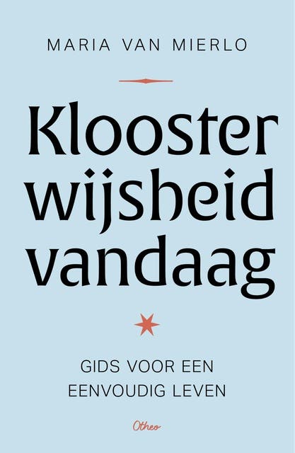 Kloosterwijsheid vandaag: Gids voor een eenvoudig leven – omslag van het luisterboek van Maria van Mierlo
