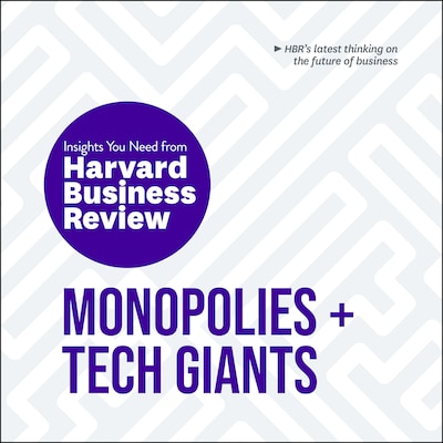 Monopolies and Tech Giants – omslag til lydbogen af HARVARD BUSINESS REVIEW