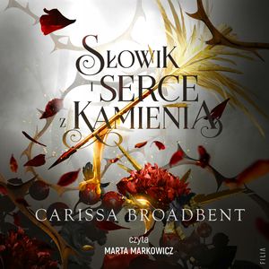 Słowik i Serce z Kamienia. Królestwa Nyaxii. Tom 3 – okładka audiobooka, autor Carissa Broadbent