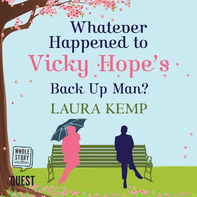 Whatever Happened to Vicky Hope's Back Up Man – omslag til lydbogen af Laura Kemp