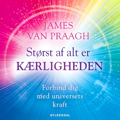 Størst af alt er kærligheden – omslag til lydbogen af James Van Praagh