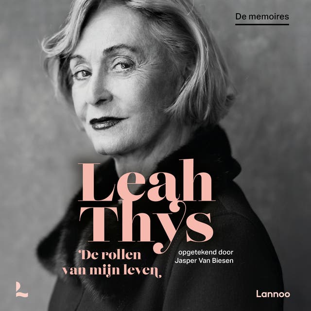 De rollen van mijn leven: De memoires – omslag van het luisterboek van Jasper Van Biesen,Leah Thys